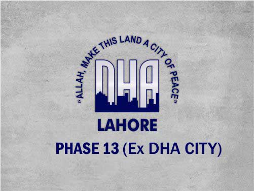 DHA Lahore Phase 13: File Prices, Location, Map, and Development Updates 2024