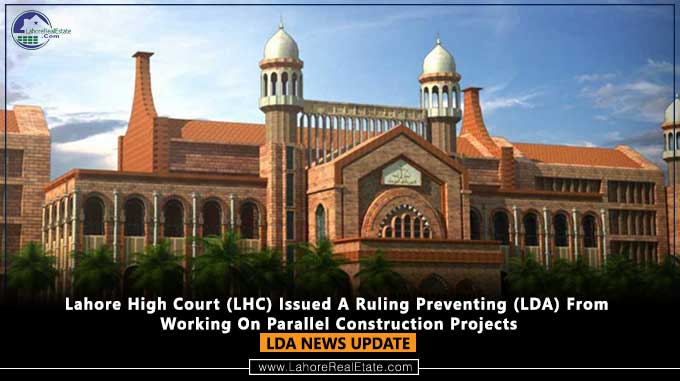 lahore-high-court-lhc-issued-a-ruling-preventing-lda-from-working