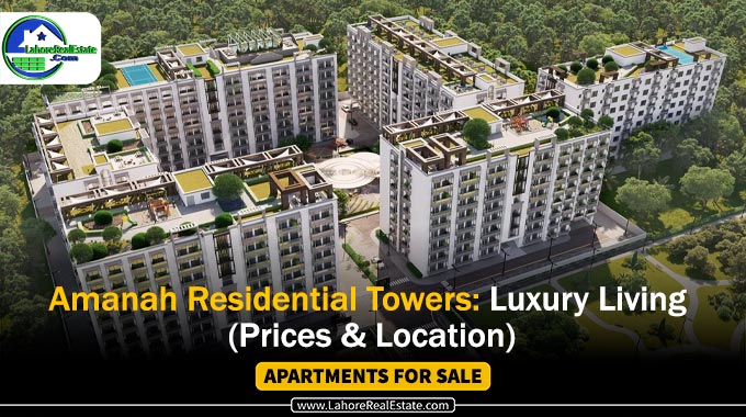 Amanah Residential Towers Lahore: Pre-Launch Offer for Apartments
