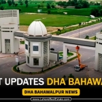 Latest Updates DHA Bahawalpur