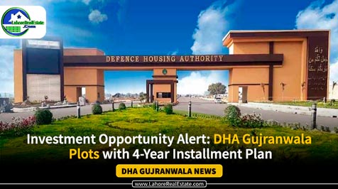 DHA Gujranwala Plots on 4-Year Installment Plan | Golden Chance