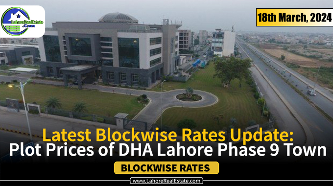 DHA Lahore Phase 9 Town Plot Prices Update March 18, 2024