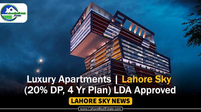 Luxury Apartments | Lahore Sky (20% DP, 4 Yr Plan) LDA Approved