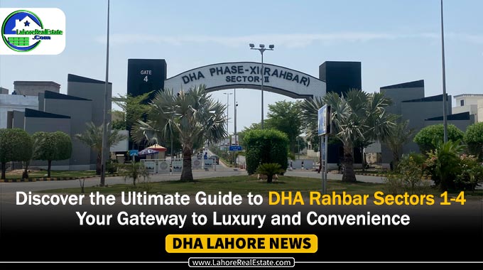 DHA Rahbar Sectors 1-4: Luxury Living & Investment Guide (2024)