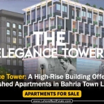 Luxury Living in Lahore: The Elegance Tower in Bahria Town