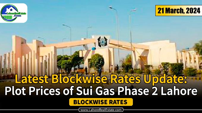 Sui Gas Phase 2 Lahore Plot Prices Update March 21, 2024
