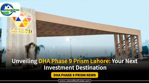 DHA Phase 9 Prism Lahore: Your Next Investment Destination
