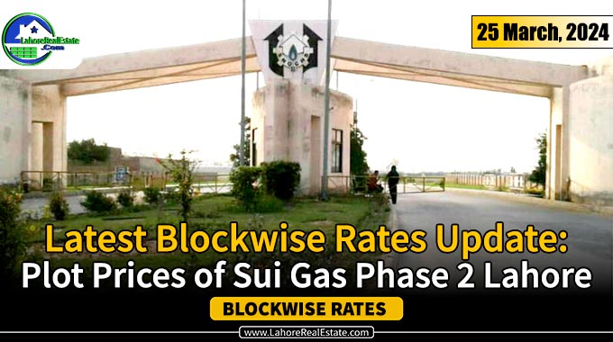 Sui Gas Phase 2 Lahore Plot Prices Update March 25, 2024
