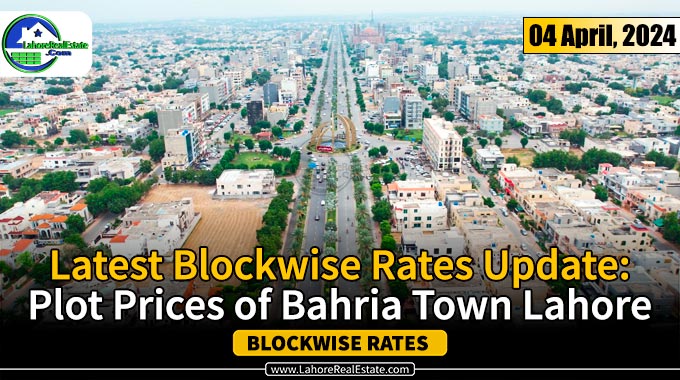 Bahria Town Lahore Plot Prices Update April 04, 2024