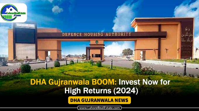 DHA Gujranwala Plot Prices & Development Updates June 2024 