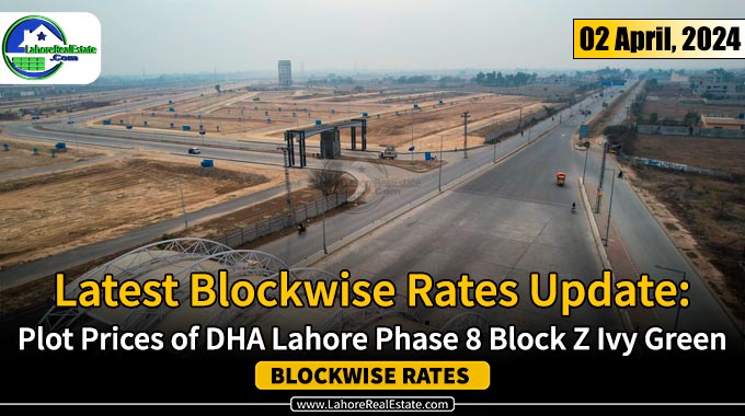 DHA Rahbar Lahore Plot Prices Update April 02, 2024