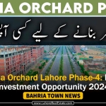 Bahria Orchard Lahore Phase-4: Ideal Investment Opportunity 2024
