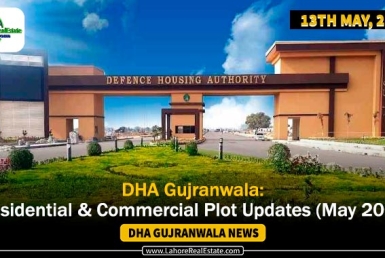 DHA Gujranwala: Residential & Commercial Plot Updates (May 2024)