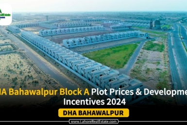 DHA Bahawalpur Block A Plot Prices & Development Incentives 2024