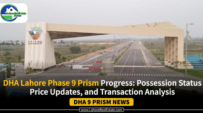DHA Lahore Phase 9 Prism Progress (First Half 2024)