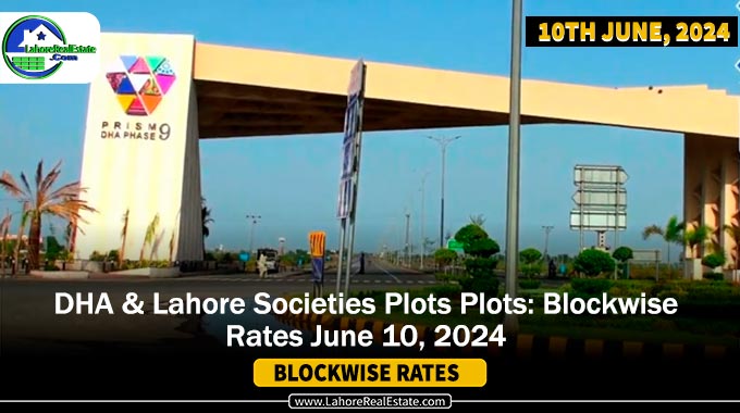 DHA & Lahore Societies Plot Prices Blockwise Rates June 10, 2024