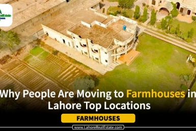Why People Are Moving to Farmhouses in Lahore Top Locations
