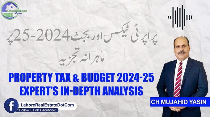 Pakistan Real Estate Tax 2024-25: Will Prices Rise or Fall? Expert Insights