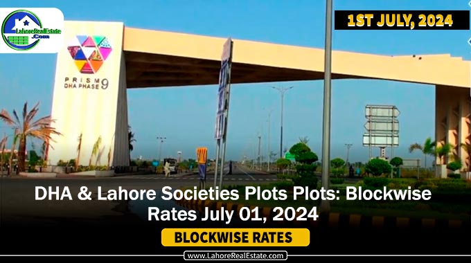 DHA & Lahore Societies Plot Prices Blockwise Rates July 01, 2024