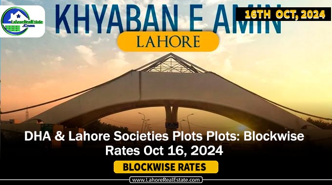 DHA’s & Lahore Societies Plot Prices Blockwise Rates 16th October 24