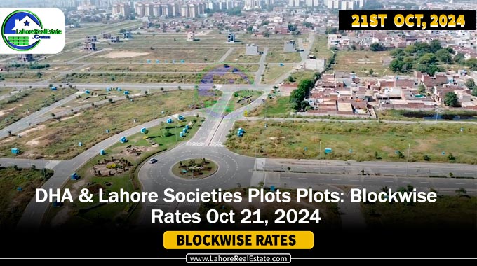 DHA’s & Lahore Societies Plot Prices Blockwise Rates 21st October 24