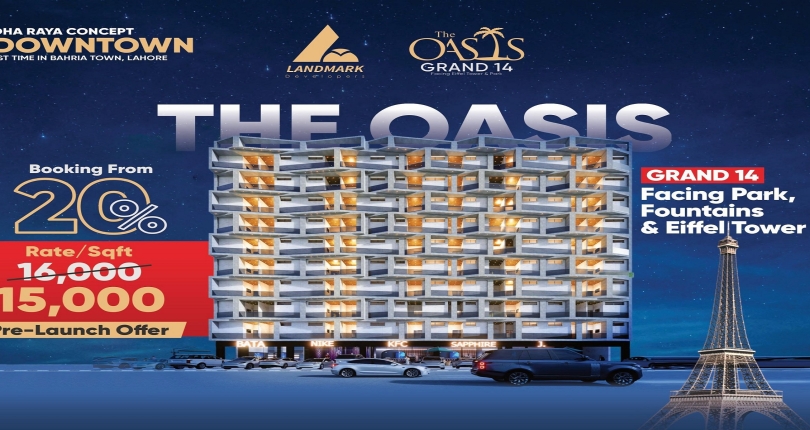 The Oasis Grand 14 Lahore | Luxury Apartments in Bahria Downtown – Limited Discounts!