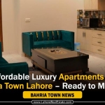 Affordable Luxury Apartments in Bahria Town Lahore – Ready to Move In