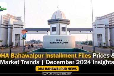 DHA Bahawalpur Installment Files Prices & Market Trends | December 2024 Insights