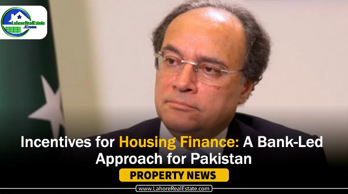 Incentives for Housing Finance: A Bank-Led Approach for Pakistan