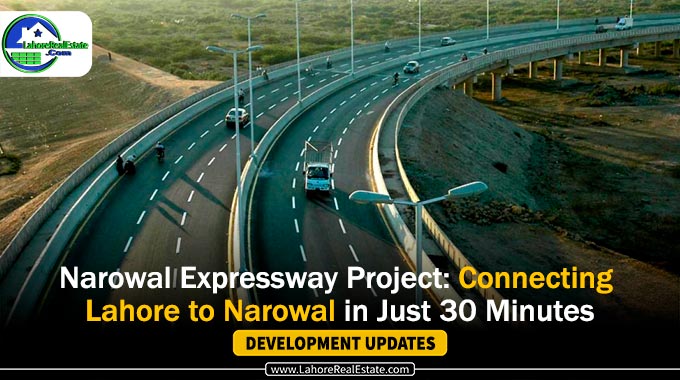 Lahore to Narowal in Just 30 Minutes: Narowal Expressway Unveiled