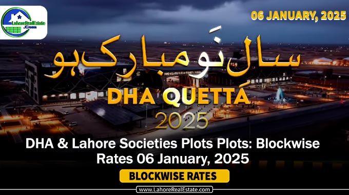 DHA’s & Lahore Societies Plot Prices Blockwise Rates January 06, 2025