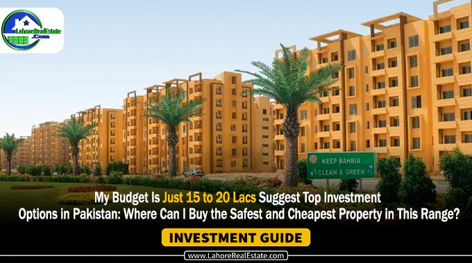 Under 20 Lacs: Top Investment Options in Pakistan for Low Budget Buyers