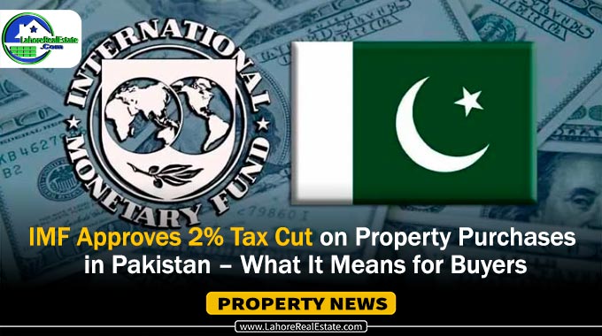 Imf Spoons IMF Cuts Property Tax in Pakistan – 2% WHT Reduction Approved | Lahore ...