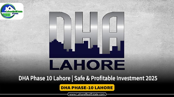 DHA Phase 10 Lahore | Safe & Profitable Investment 2025