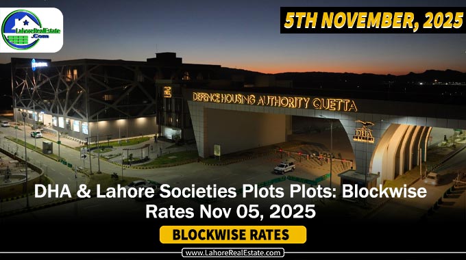 DHAs & Lahore Societies Plot Prices – Blockwise Rates Update (November 05, 2025)