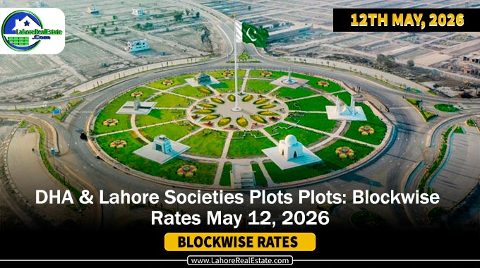 DHAs & Lahore Societies Plot Prices – Blockwise Rates Update (March 12, 2026)