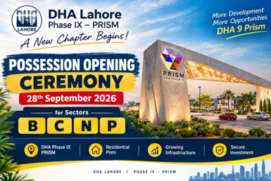 DHA 9 Prism possession ceremony for Sectors B, C, N & P is scheduled for 28 September 2026