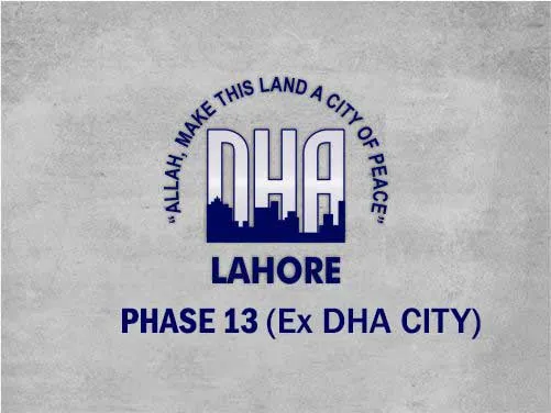 File Rate Trends in DHA Lahore Phase 13 | Right Investment Decisions for 2025