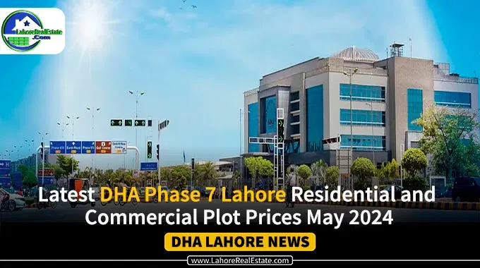 Latest DHA Phase 7 Lahore Residential & Commercial Plot Prices
